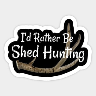 SHED HUNTING Sticker
